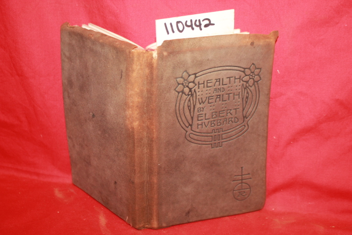 HUBBARD, ELBERT: HEALTH AND WEALTH