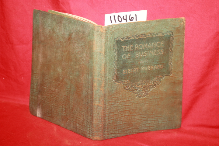 HUBBARD, ELBERT: THE ROMANCE OF BUSINESS