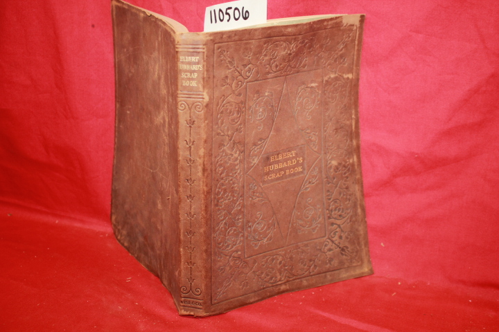 HUBBARD, ELBERT: ELBERT HUBBARD'S SCRAPBOOK