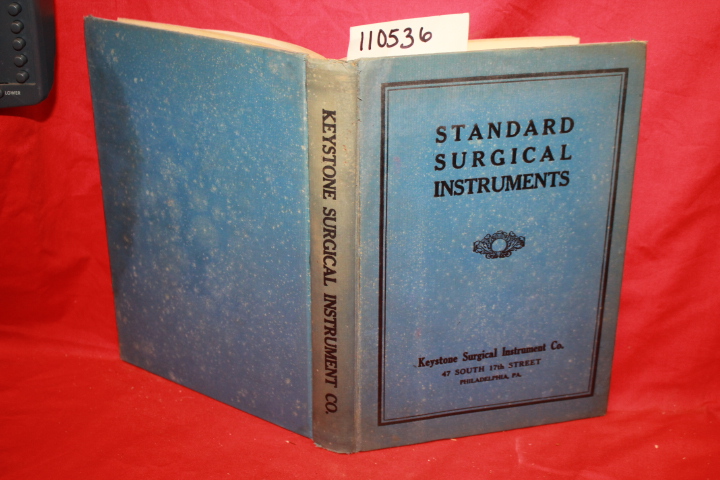 KEYSTONE SURGICAL INSTRUMENT: ILLUSTRATED CATALOGUE OF HAND FORGED AND HIGH G...