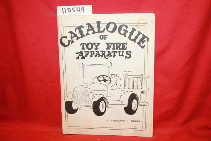 COLEMAN & RUSSELL: CATALOGUE OF TOY FIRE APPARATUS VOL I