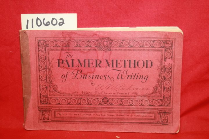 Palmer, Austin N.: The Palmer Method of Business Writing