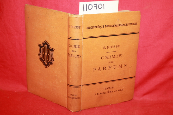 Piesse, S.: Chimie Des Parfums et Fabrication Des Savons