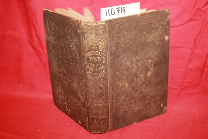 Frost, J.: The Mexican War and its Warriors