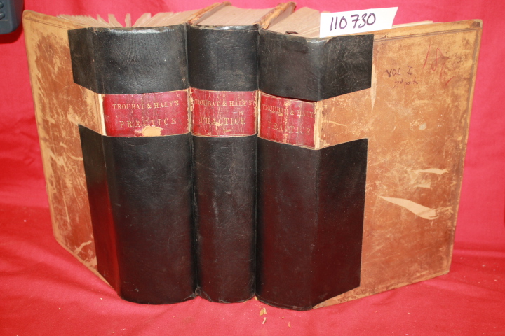 Troubat, Francis J. and Haly, Willia...: The Practice in Civil Actions and Pr...