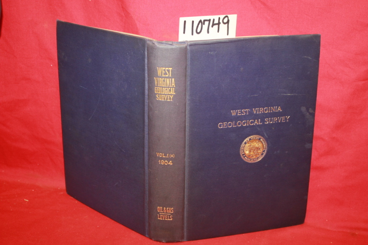 White, I.C.: West Virginia Geological Survey Vol One A; Petroleum and Natural...