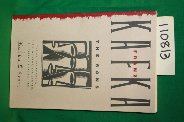 Kafka, Franz and Mark Anderson: The Sons - The Metamorphosis, The Judgement, ...