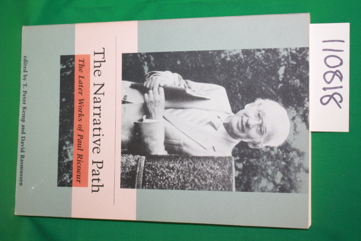 Ricoeur, Paul and t. Peter Kemp and ...: The Narrative Path The Latter Works ...