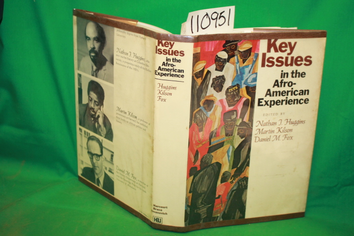 Huggins, nathan J. and Martin Kilson...: Key Issues in the Afro-American Expe...