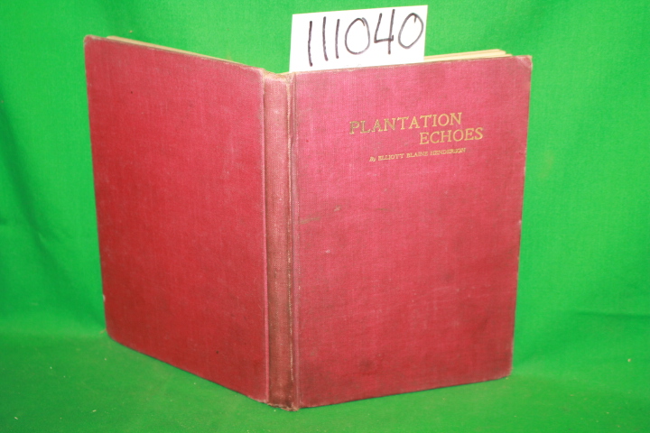 Henderson, Elliott Blaine: Plantation Echoes *Black Author*
