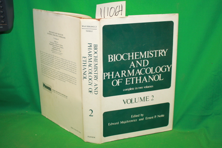 Majchrowicz, Edward and Ernest P. Noble: Biochemistry and Pharmacology of Eth...