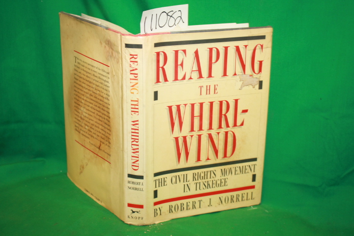 Norrell, Robert J.: Reaping The Whirlwind The Civil Rights Movement in Tuskegee