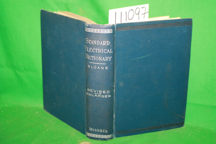 Sloane, T. O'Conor: The Standard Electrical Dictionary