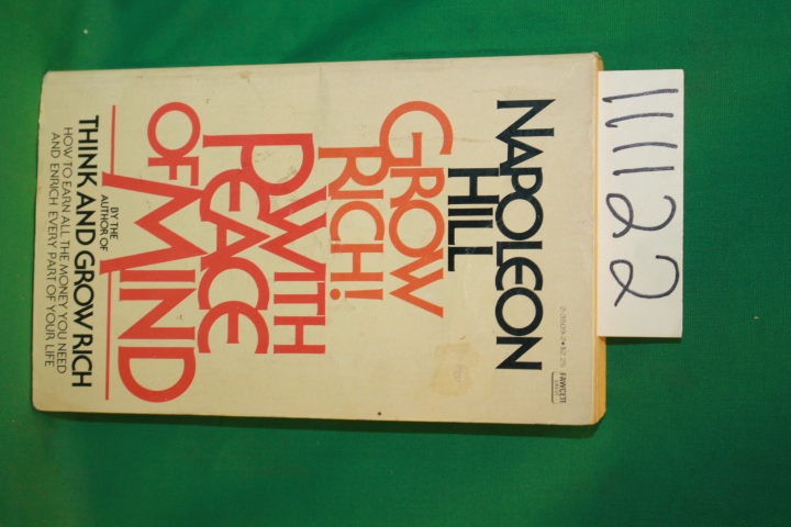 Hill, Napoleon: Grow Rich! With Peace of Mind