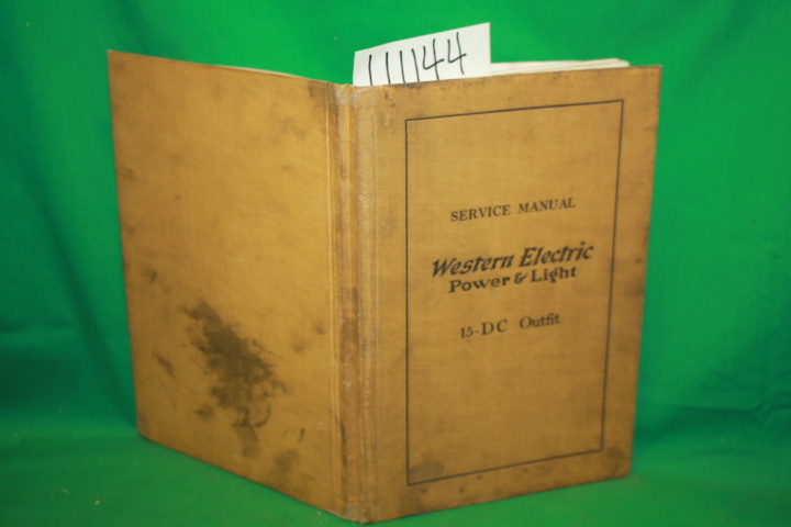 Western Electric Company: Service Manual Western Electric Power and Light 32 ...