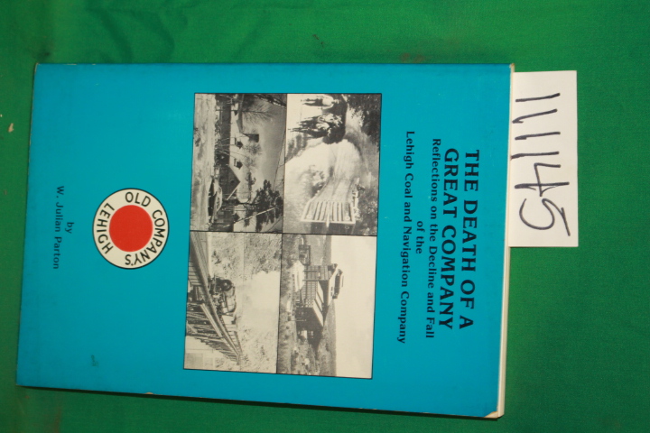 Parton, W. Julian: The Death of a Great Company Reflections on the Decline an...