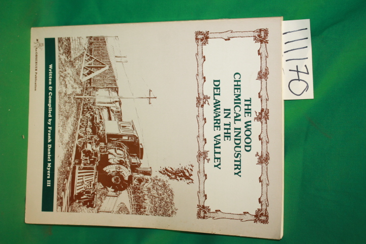 Myers, Frank Daniel: The Wood Chemical Indsutry in the Delaware Valley
