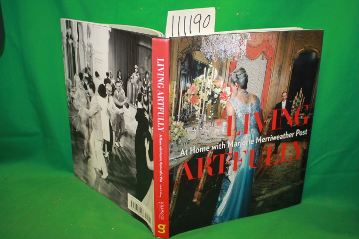 Chung, Estella M.: Living Artfully At Home With Majorie Merriweather Post