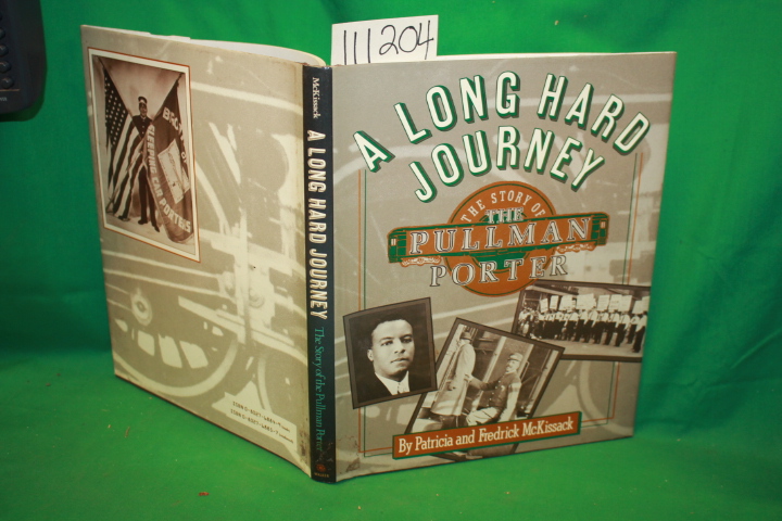 McKissack, Patricia and Fredrick: A Long Hard Journey The Story of Pullman Po...
