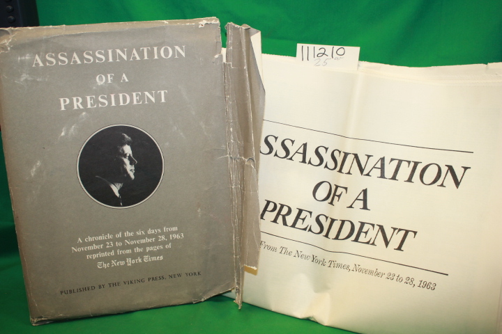 New York Times: Assassination of a President A Chronicle of the Six Days From...