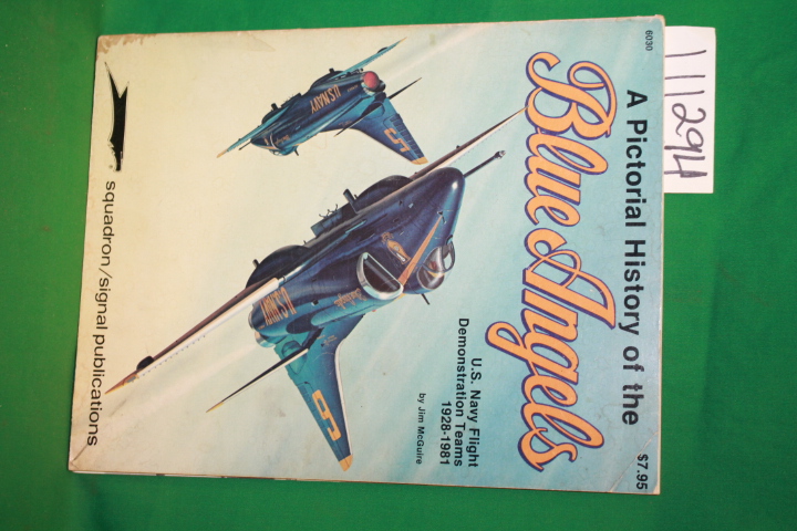 McGuire, Jim: A Pictorial History of th Blue Angels U.S. Navy Flight Demonstr...