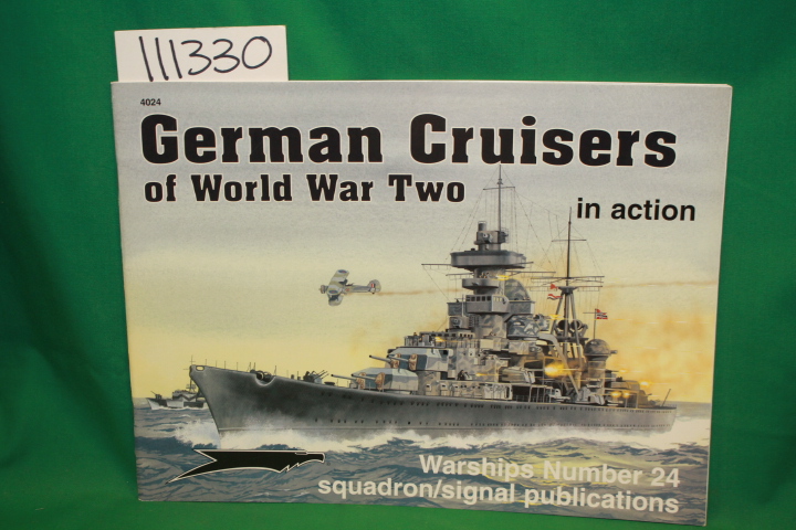 Stern, Robert C.: German Cruisers of World War Two in Action Warships Number 24