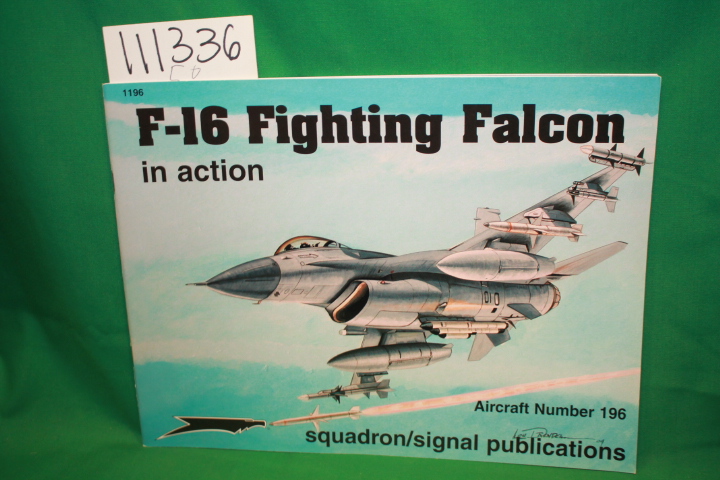 Drendel, Lou: F-16 Fighting Falcon in Action Aircrafter Number 196