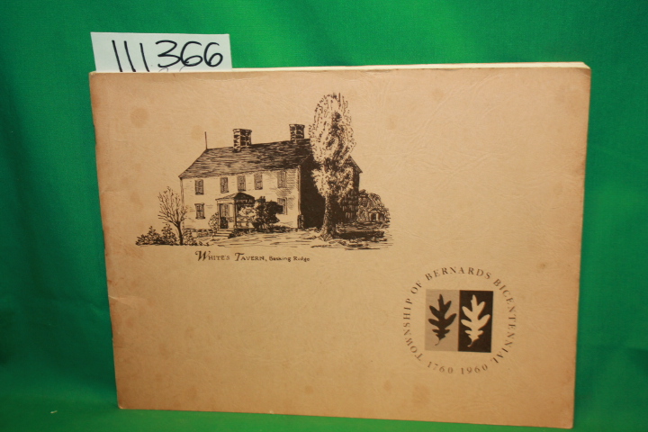 Kampmier, Fred W.: Historical Booklet of Bernards Township, N. J. Published T...