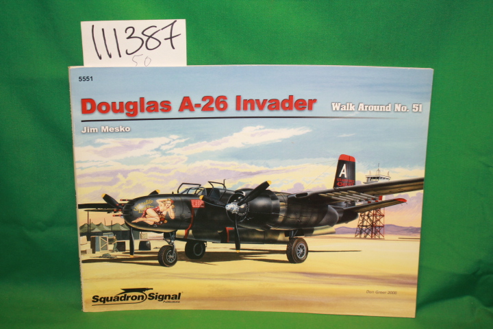 Mesko, Jim: Douglas A-26 Invader Walk Around No. 51