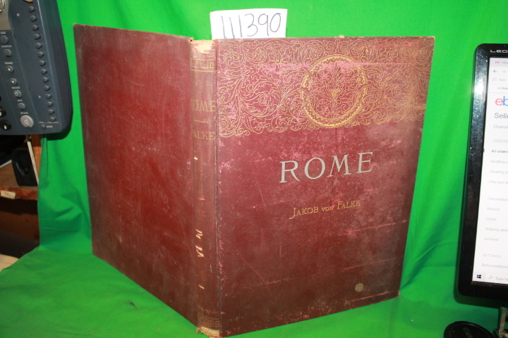 Falke, Jakob Von: Rome Its Life and Art