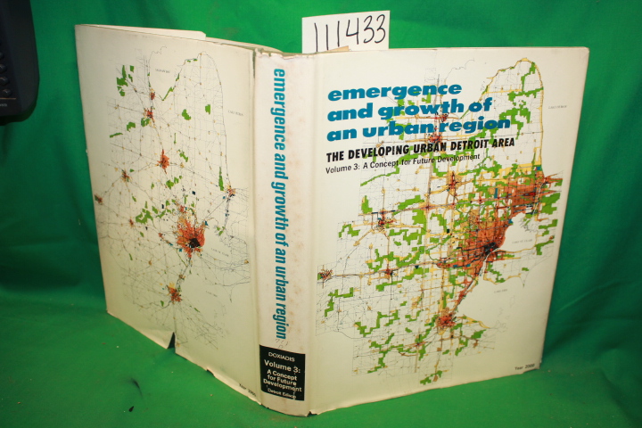 Doxiadis, Constantinos A.: Emergence and Growth of an Urban Reigon The Develo...