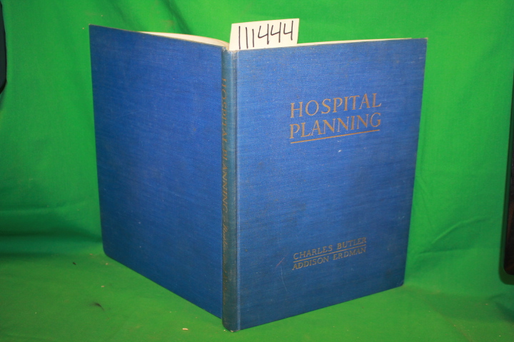 Butler, Charles and Addison Erdman: Hospital Planning