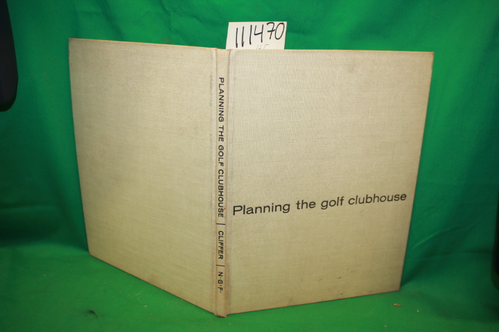 Cliffer, Harold J.: Planning the Golf Clubhouse
