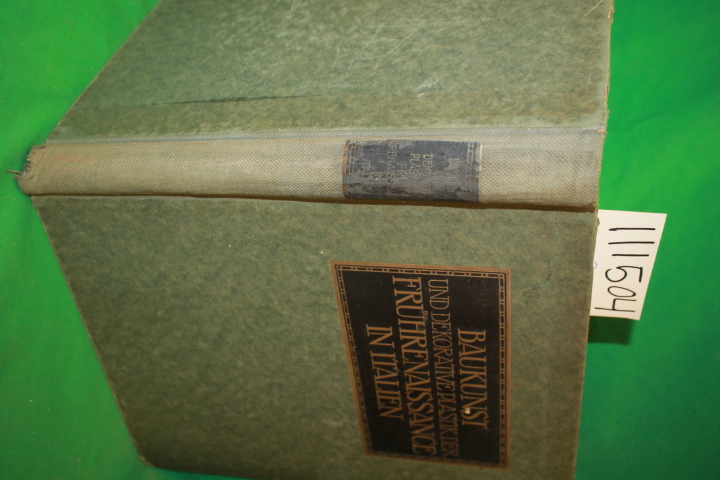 Baum, Julius: Baukunst und Dekorative Plastik der Fruhrenaissance in Italien