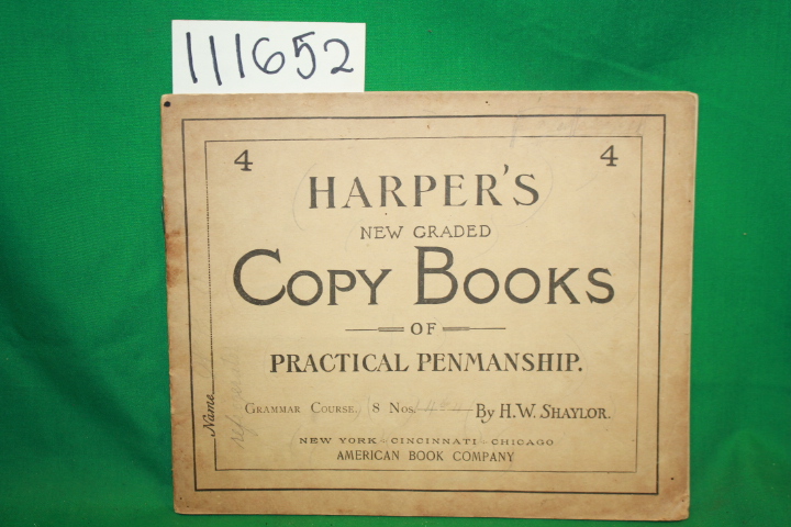 Shaylor, H. W.: Harper's New Graded Copy Books of Practical Penmanship Book 4