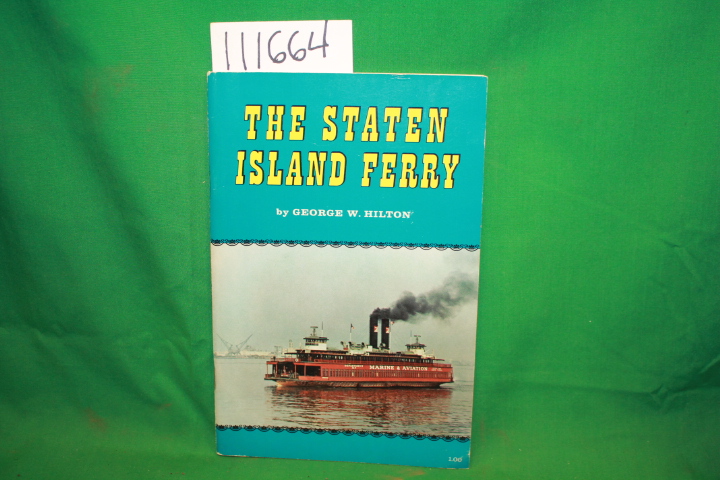 Hilton, George W.: The Staten Island Ferry