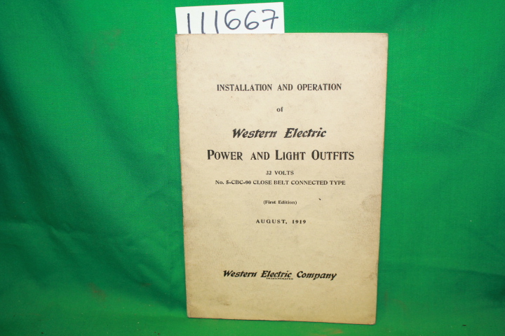 Western Electric Company Incorporated: Installation and Operation of Western ...