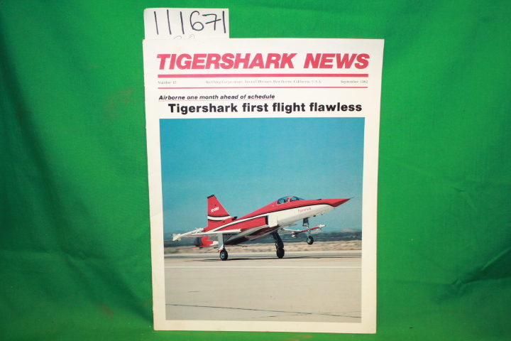 Northrop Corporation Aircraft Division: Tigershark First Flight Flawless Sept...