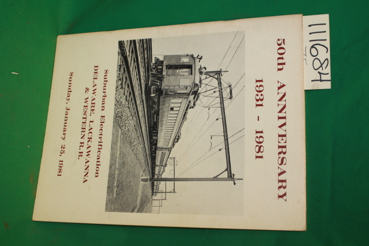 Coates, Wes: Delaware, Lackawanna & Western R.R. 50th Anniversary 1931-1981Su...