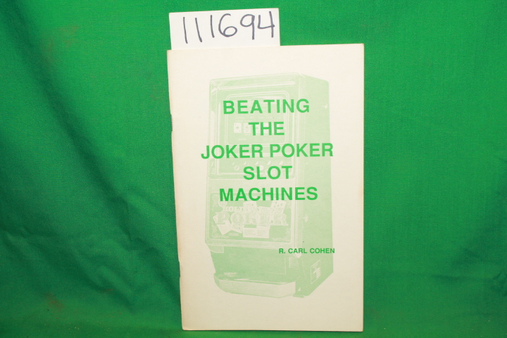 Cohen, R. Carl: Beating the Joker Poker Slot Machines