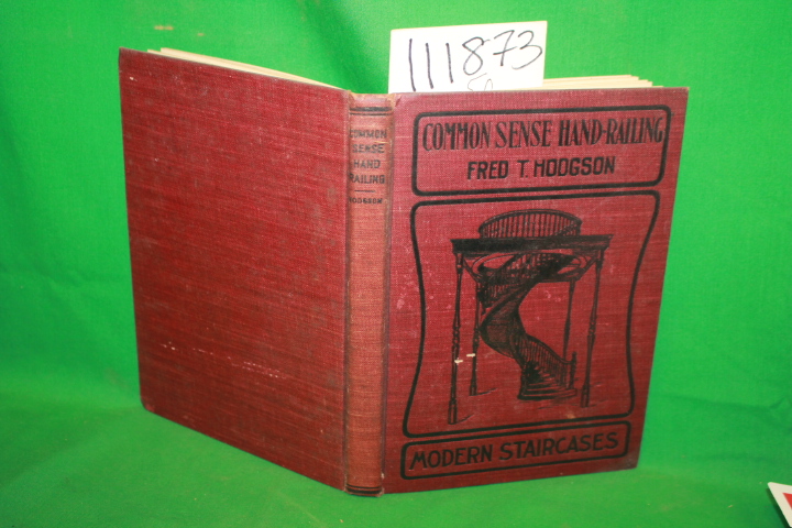 Hodgson, Fred T.: Common Sense Hand-Railing