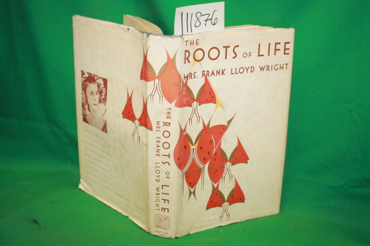 Wright, Olgivanna Lloyd: The Roots of Life