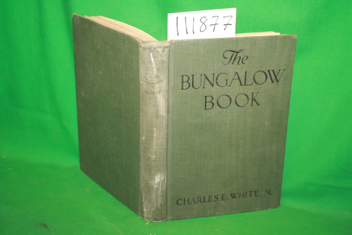 White, Charles E.: The Bungalow Book