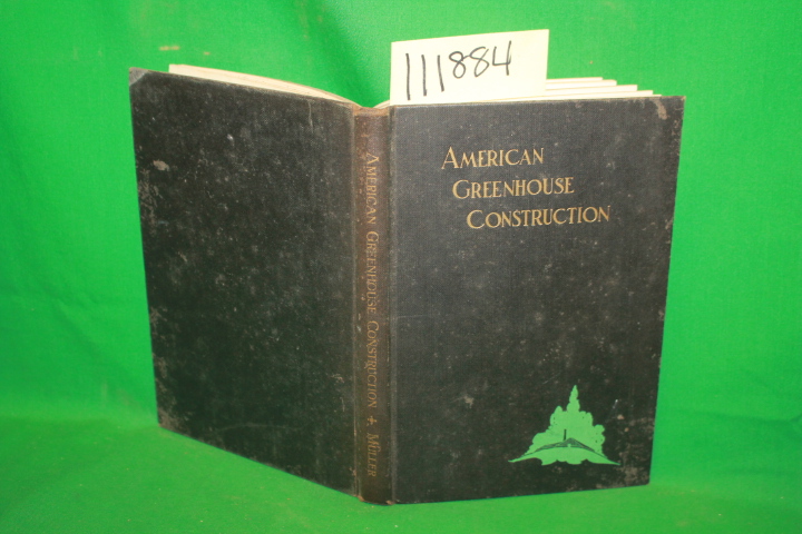 Muller, Richard T.: American Greenhouse Construction