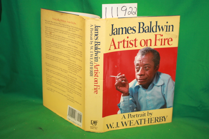 Weatherby, W. J.: James Baldwin Artist on Fire