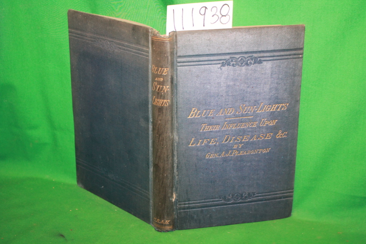 Pleasonton, A. J.: The Influence of the Blue Ray of theSunlight and of  the B...