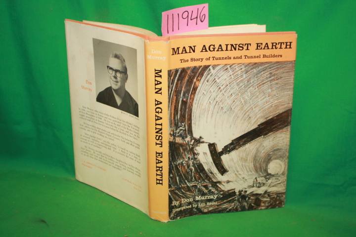 Murray, Don: Man Against Earth The Story of Tunnels and Tunnel Builders