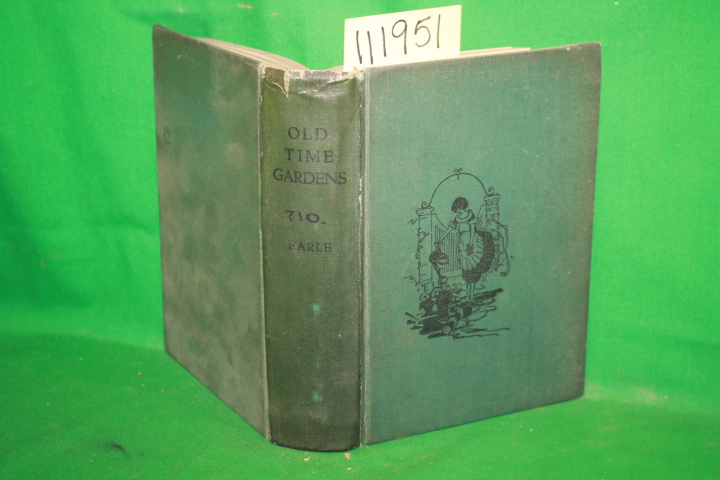 Earle, Alice Morse: Old Time Gardens