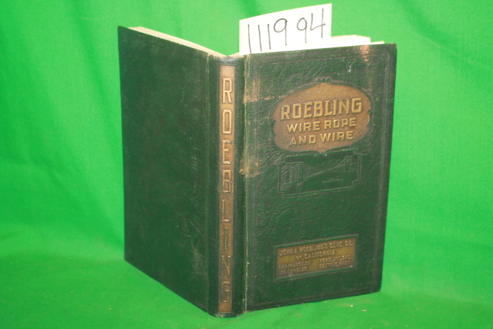 Roebling, John A.: Roebling Wire Rope and Wire