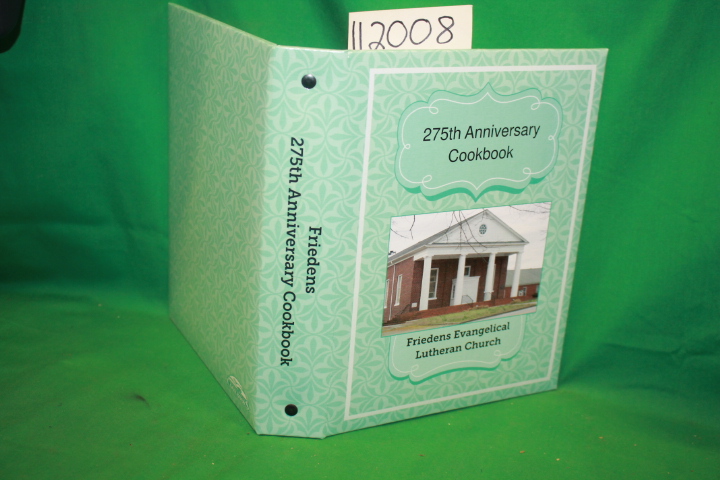 Friedens Evangelical Church: 275th Anniverary Cookbook Friedens Evangelical C...